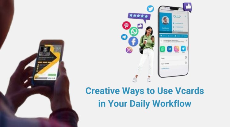 Creative Ways to Use Vcards in Your Daily Workflow